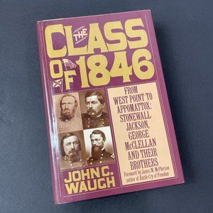 Class of 1846: From West Point to Appomattox: Jackson, McClellan - Waugh - HC DJ